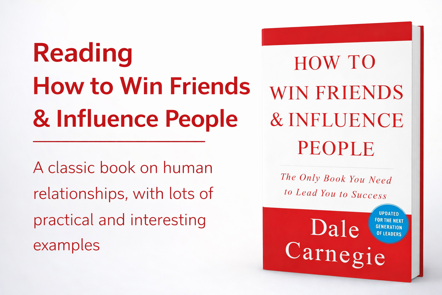 Book - How to Win Friends and Influence People - Dale Carnegie