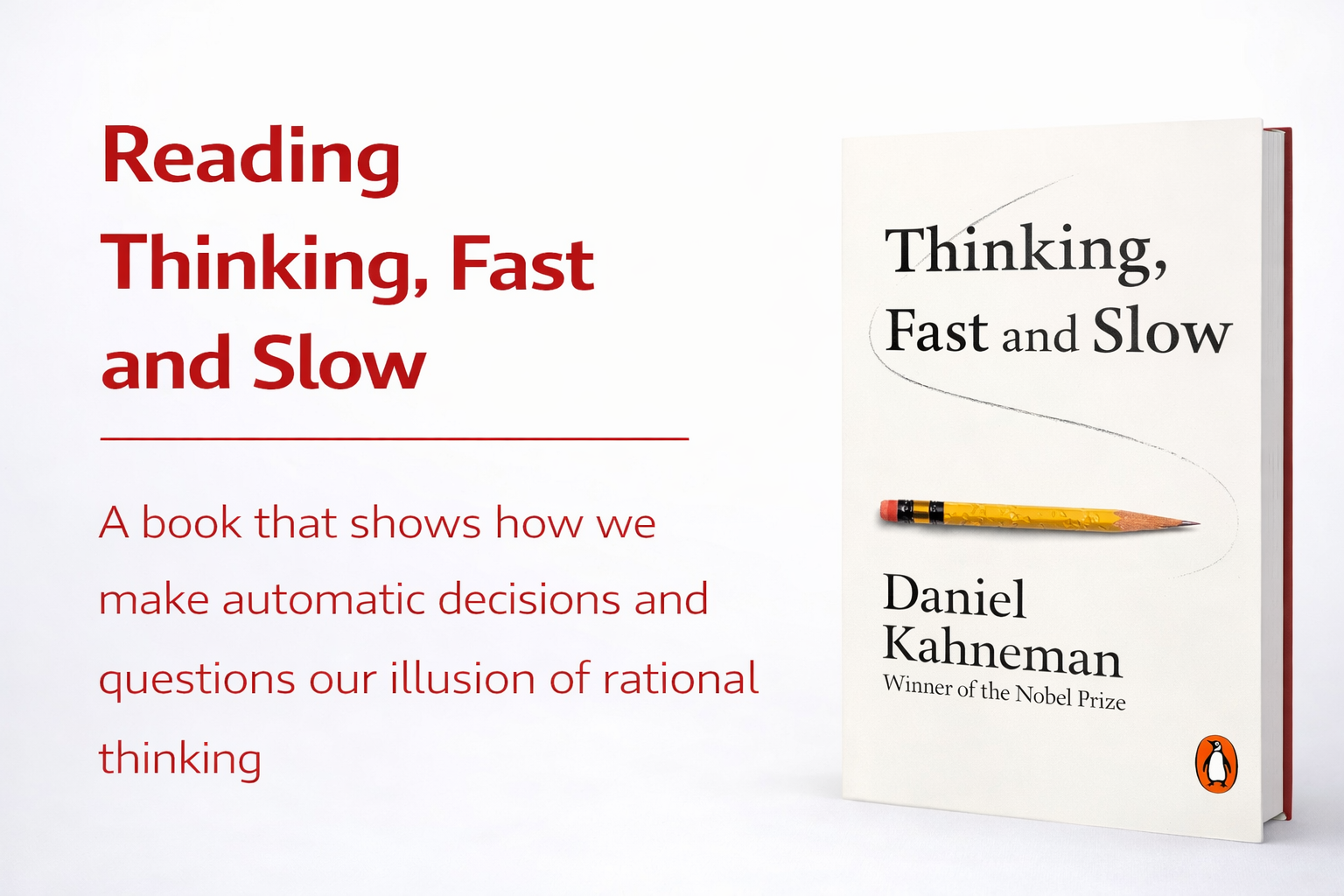 Thinking, Fast and Slow – Daniel Kahneman
